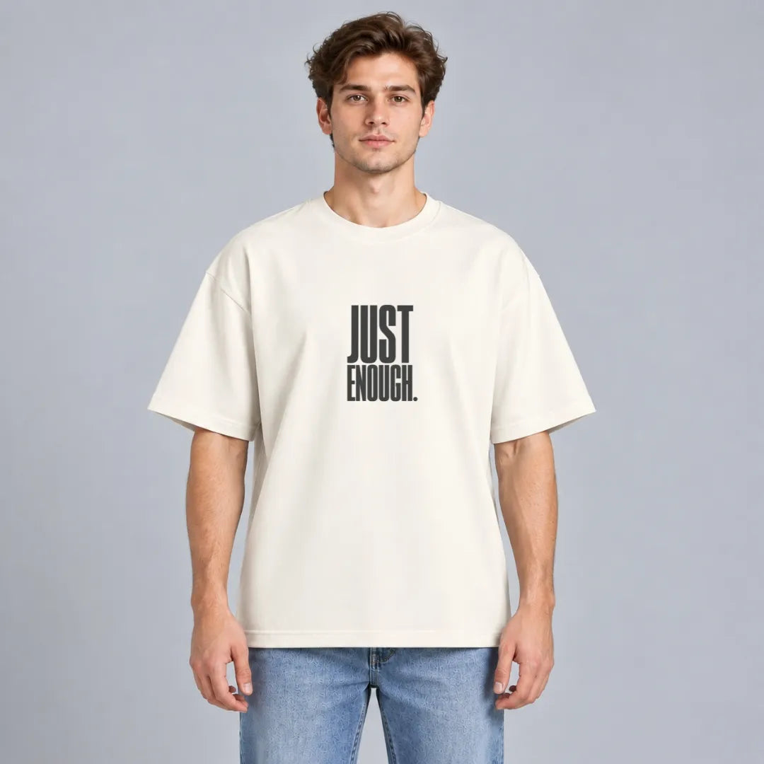 Just Enough Slogan T-Shirt
