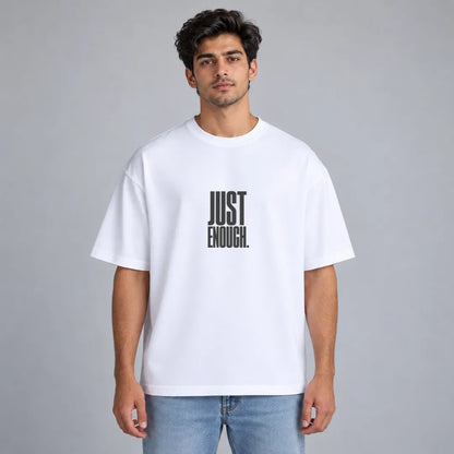 Just Enough Slogan T-Shirt