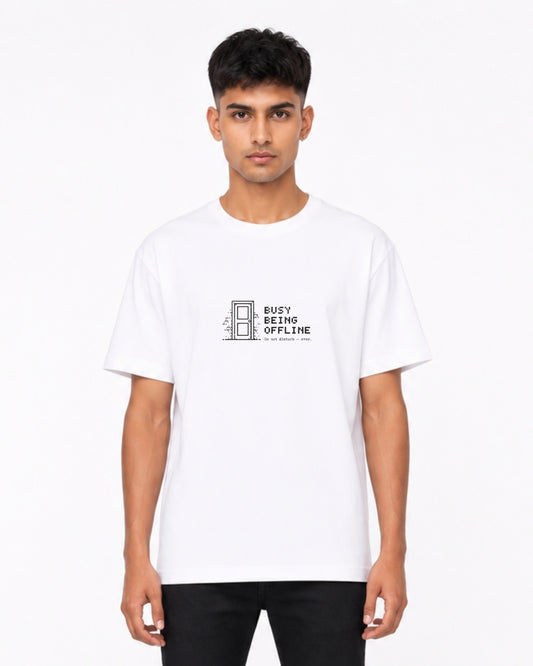 Busy Being Offline Oversized T-Shirt for Men | Minimalist Digital Detox Graphic Tee | White Cotton Streetwear T-Shirt