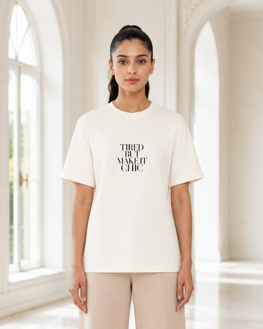Tired But Make It Chic Graphic T-Shirt for Women | Minimalist Fashion Quote Oversized Tee