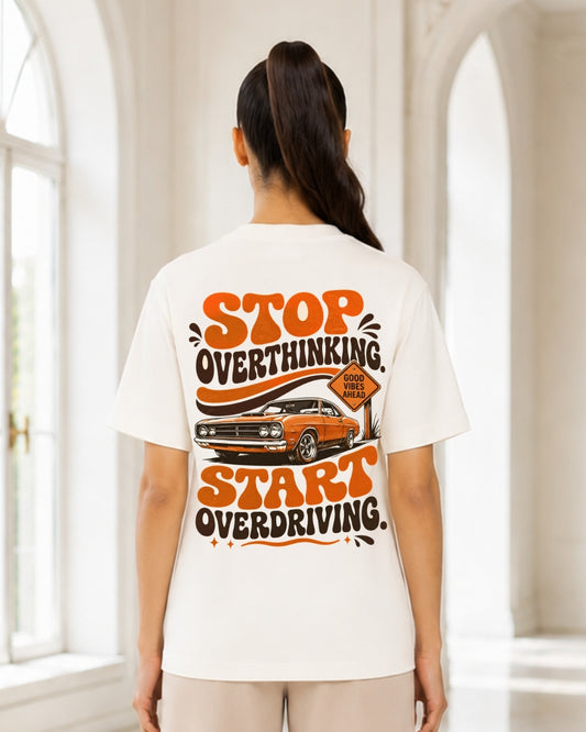Stop Overthinking Start Overdriving Oversized Graphic T-Shirt for Women | Vintage Car Back Print Casual Streetwear Tee
