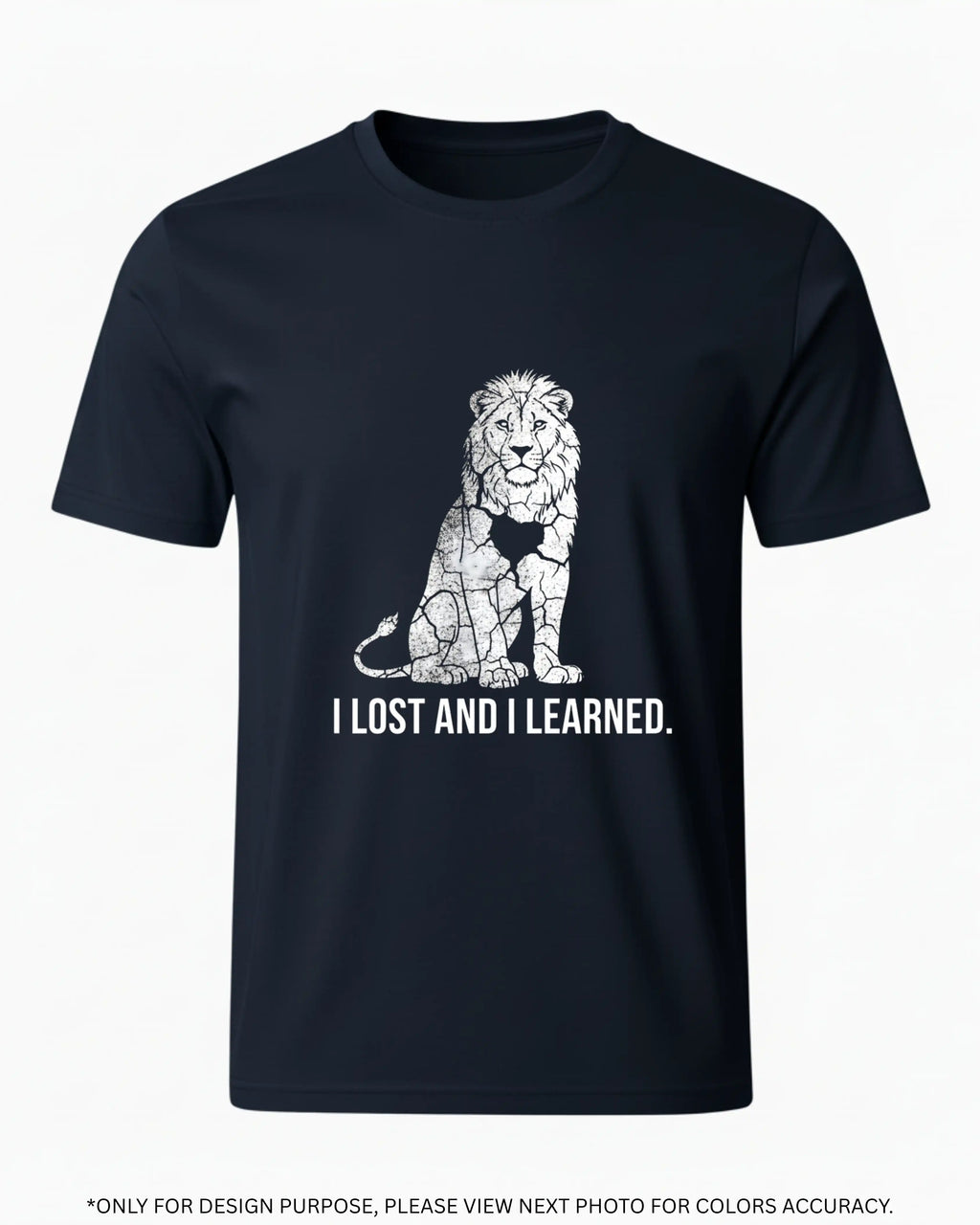 "I Lost And I Learned" T-Shirt
