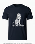 "I Lost And I Learned" T-Shirt