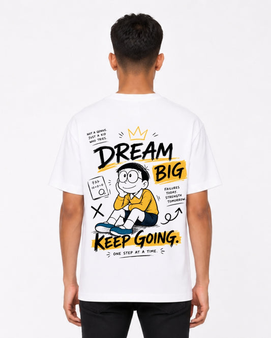 Dream Big Keep Going Oversized T-Shirt for Men & Women | Motivational Anime Graphic Back Print Tee | Inspirational Unisex Streetwear T-Shirt