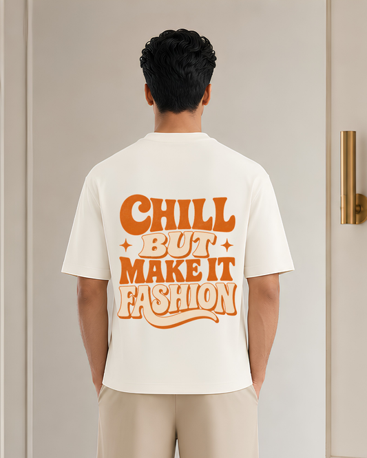Chill But Make It Fashion Oversized T-Shirt | Retro Typography Graphic Tee | Unisex Trendy Streetwear